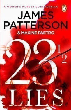 23 1/2 Lies: (A Women´s Murder Club Novella) - James Patterson