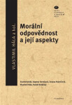 Morální odpovědnost její aspekty Vlastimil Hála,
