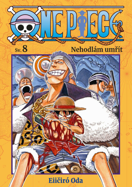 One Piece 8: Nehodlám umřít - Eiičiró Oda