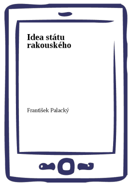 Idea státu rakouského - František Palacký