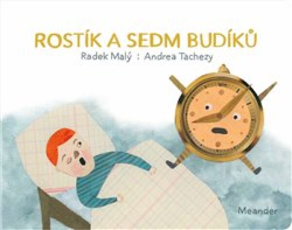 Rostík sedm budíků Radek Malý,