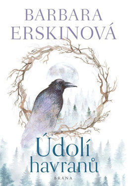 Údolí havranů - Barbara Erskine