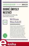 Dobré úmysly nestačí William MacAskill