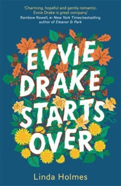 Evvie Drake Starts Over : The emotional, uplifting, romantic bestseller - Linda Holmes