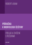 Příručka morfologii češtiny Robert Adam e-kniha