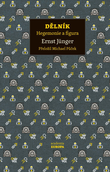 Dělník - Hegemonie a figura - Ernst Jünger