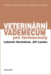 Veterinární vademecum pro farmaceuty - Lubomír Ducháček, Jiří Lamka