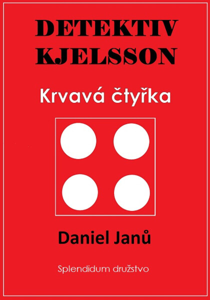 Krvavá čtyřka - Daniel Janů