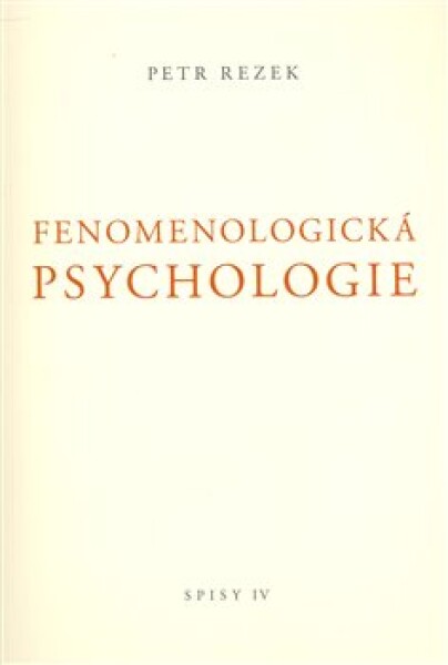 Fenomenologická psychologie - Petr Rezek