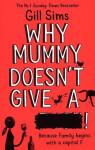 Why Mummy Doesn’t Give Gill Sims