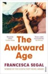The Awkward Age - Francesca Segal