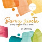 Barvy života Sri Chinmoy