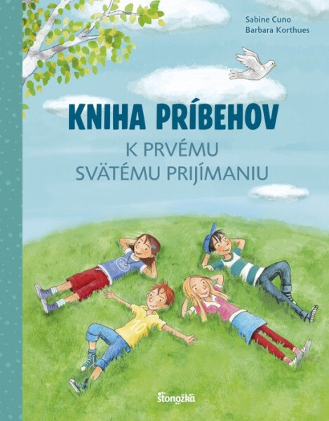 Kniha príbehov k prvému svätému prijímaniu (slovensky) - Sabine Cuno