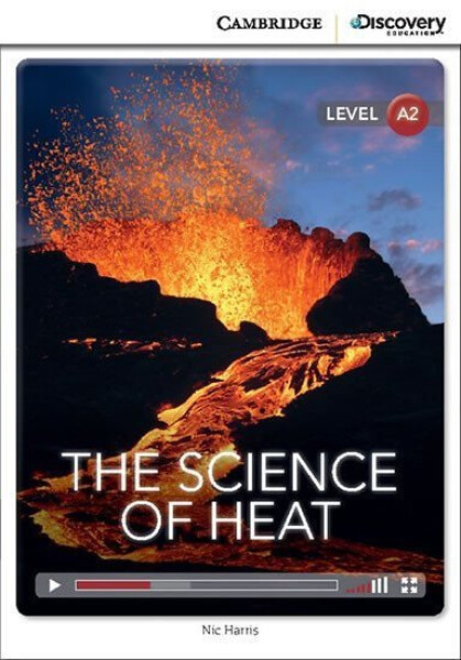 The Science of Heat Low Intermediate Book with Online Access - Nic Harris