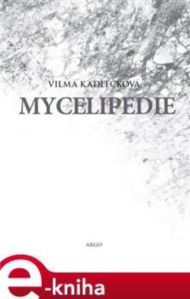 Mycelipedie - Vilma Kadlečková e-kniha