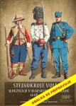 Stejnokroje vojáků sloužící v habsburské armádě v letech 1618-1918 - Gustav Bezděkovský