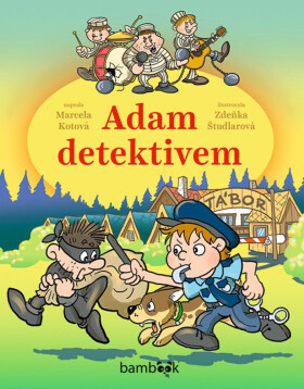 Adam detektivem - Zdeňka Študlarová, Marcela Kotová