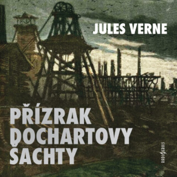Přízrak Dochartovy šachty - Jules Verne, Viktorín Šulc, Jiří Samek, René Přibil, Jaroslav Konečný, Ivan Gübel - audiokniha