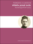 Příběh jedné duše - Autobiografické spisy - Terezie z Lisieux