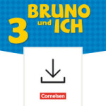 Bruno und ich · Deutsch für Kinder Band 3 Handreichungen zum Unterricht als Download