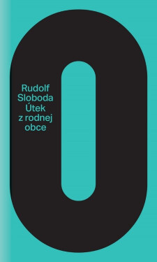Útek z rodnej obce - Rudolf Sloboda