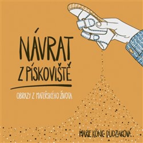 Návrat pískoviště Marie König Dudziaková