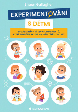 Experimentování s dětmi - Shaun Gallagher