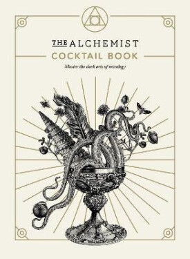 Alchemist Cocktail Book - kolektiv autorů