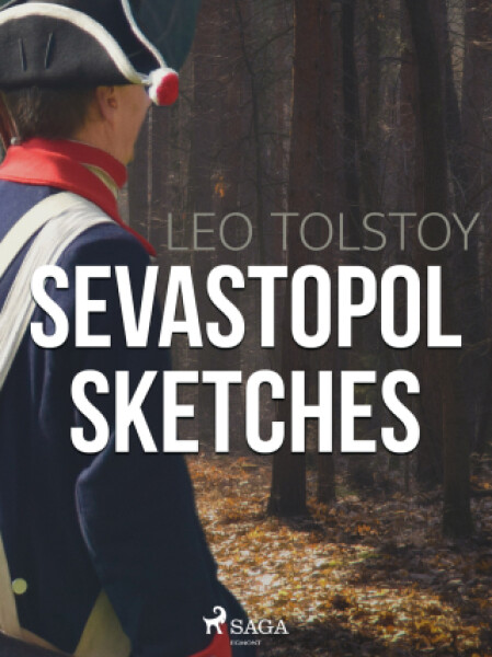 Sevastopol Sketches - Leo Tolstoy - e-kniha