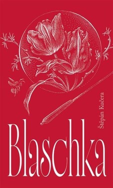 Blaschka - Štěpán Kučera