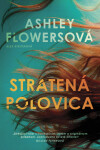 Stratená polovica - Ashley Flowers