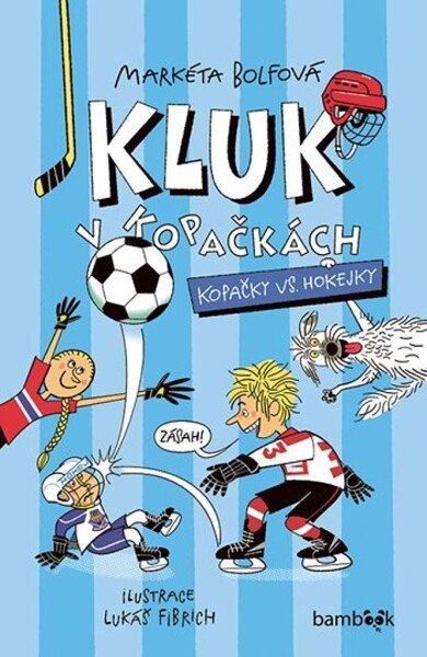 Kluk v kopačkách Kopačky vs. hokejky