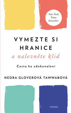 Vymezte si hranice nalezněte klid Cesta ke zdokonalení Nedra Gloverová Tawwabová