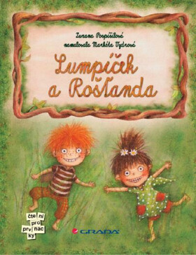 Lumpíček a Rošťanda - Zuzana Pospíšilová, Markéta Vydrová