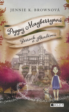 Poppy Mayberryová 2 - Rozruch v Akadémii (SK) - Jennifer K. Brownová - e-kniha