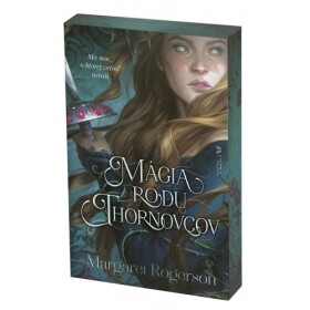 Mágia rodu Thornovcov - Margaret Rogerson