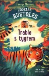 Zoopark Hustoles: Trable tygrem Tamsyn Murray