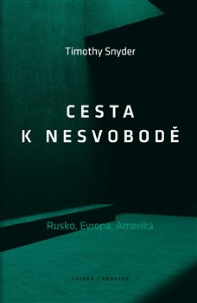 Cesta nesvobodě Timothy Snyder