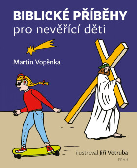 Biblické příběhy pro nevěřící děti, 2. vydání - Martin Vopěnka