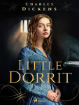 Little Dorrit - Charles Dickens