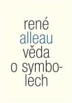Věda symbolech René Alleau