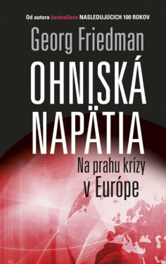 Ohniská napätia - George Friedman