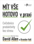 Mít vše hotovo praxi David Allen,