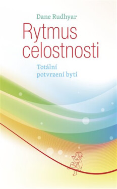 Rytmus celostnosti Dane Rudhyar