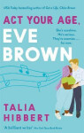 Act Your Age, Eve Brown Hibbert Talia