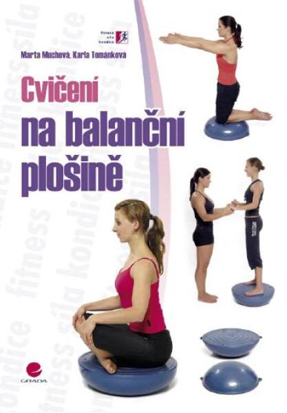 Cvičení na balanční plošině - Marta Muchová, Karla Tománková
