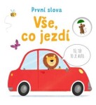 Vše, co jezdí První slova