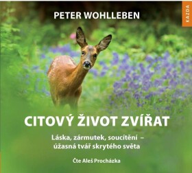 Citový život zvířat - CDmp3 (Čte Aleš Procházka) - Peter Wohlleben