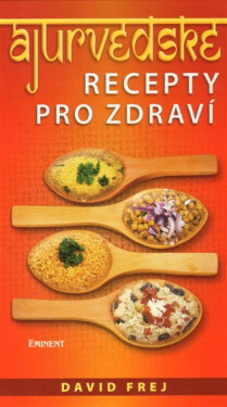 Ájurvédské recepty pro zdraví