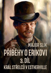 Příběhy o Erikovi 3 - Major Slik